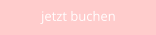 jetzt buchen